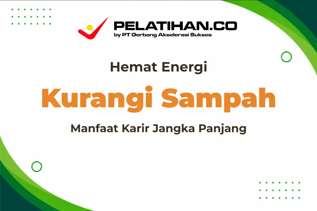 Menghemat Energi Kurangi Limbah