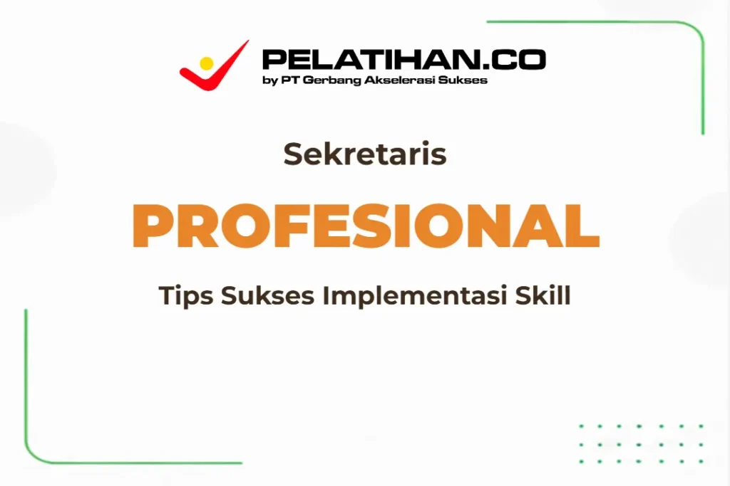 Keterampilan Sekretaris Profesional