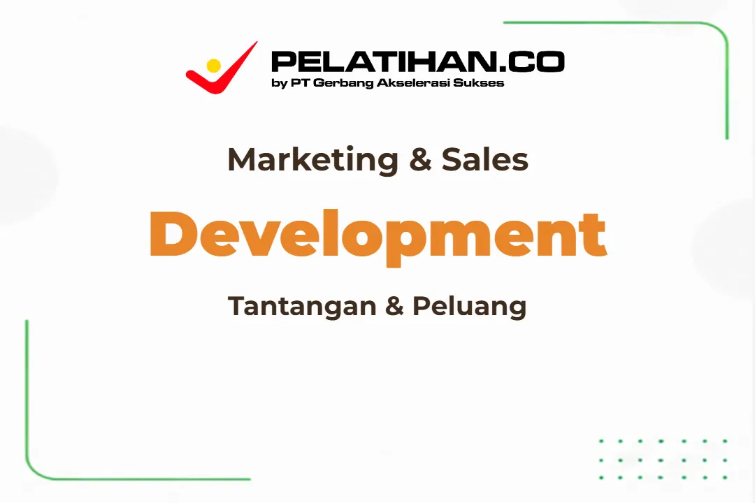 Memahami Tantangan dan Peluang di Bidang Marketing Support dan Sales Admin Development