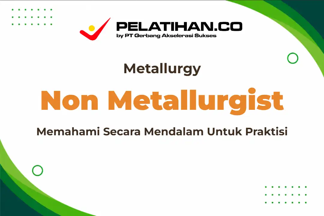 Metallurgy Untuk Non Metallurgist