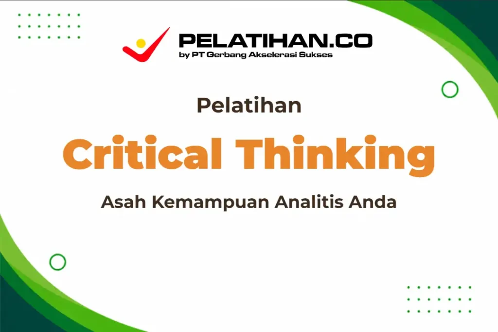 Pelatihan Critical Thinking Skills