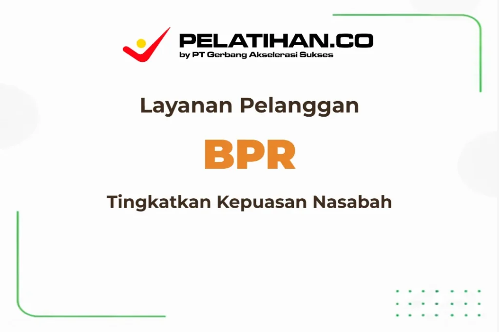 Pelatihan Customer Service BPR