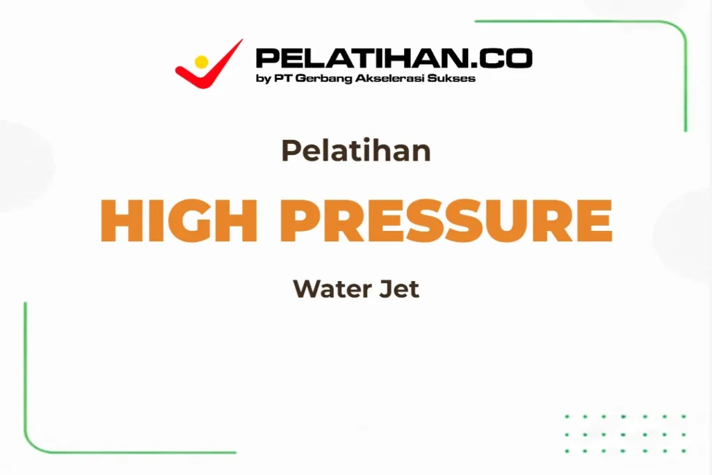 Pelatihan High Pressure Water Jet