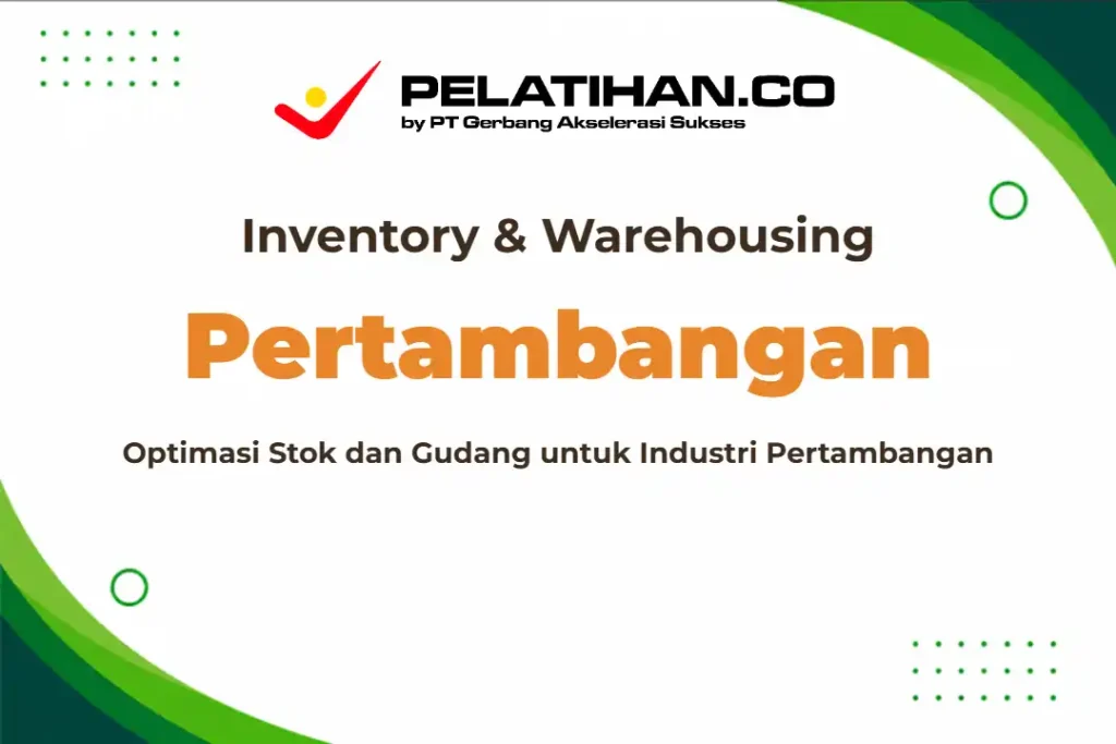 Pelatihan Inventory Control Pertambangan