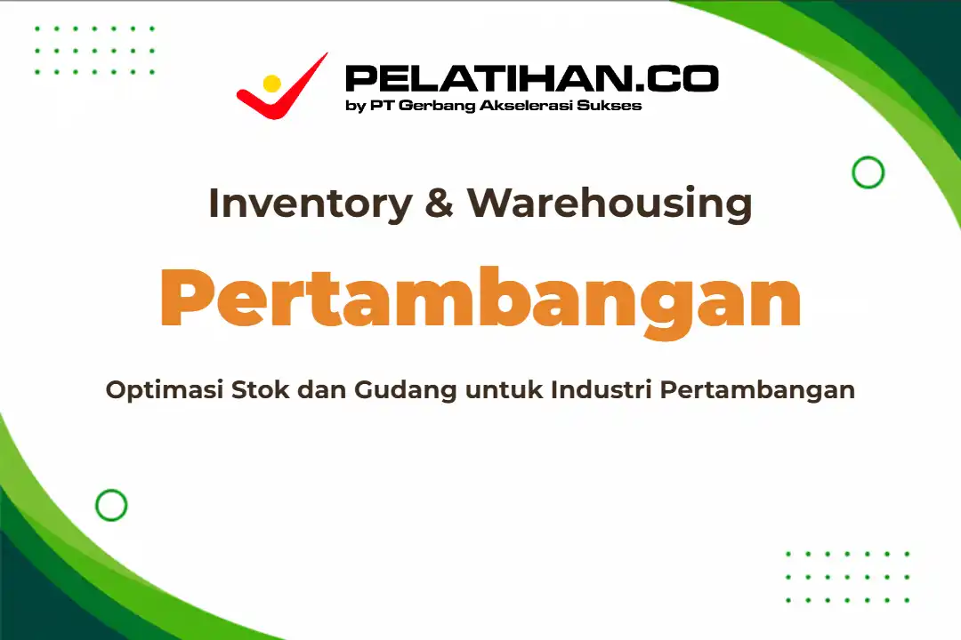 Pelatihan Inventory Control Pertambangan