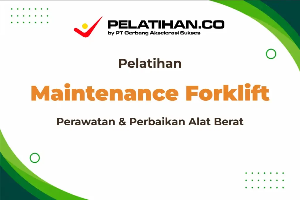 Pelatihan Maintenance Forklift