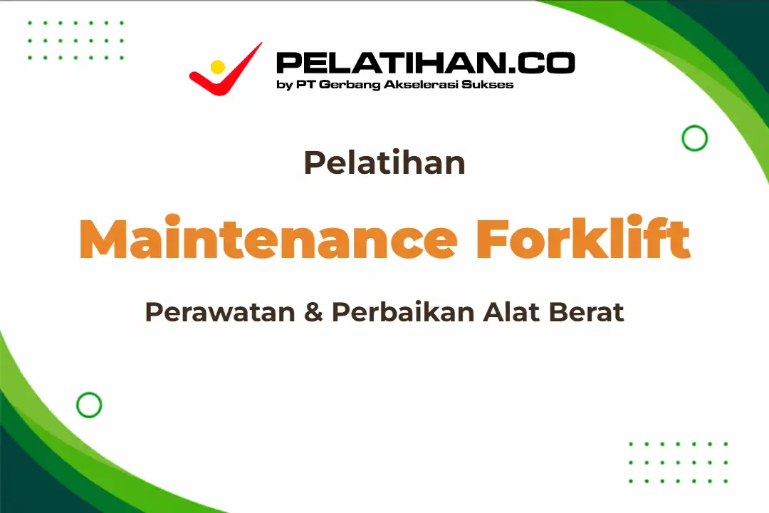 Pelatihan Maintenance Forklift