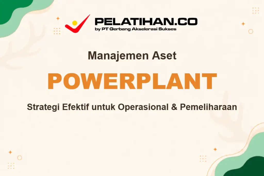 Pelatihan Manajemen Aset Powerplant