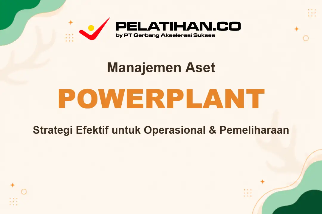 Pelatihan Manajemen Aset Powerplant