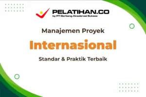 Pelatihan Manajemen Proyek Internasional