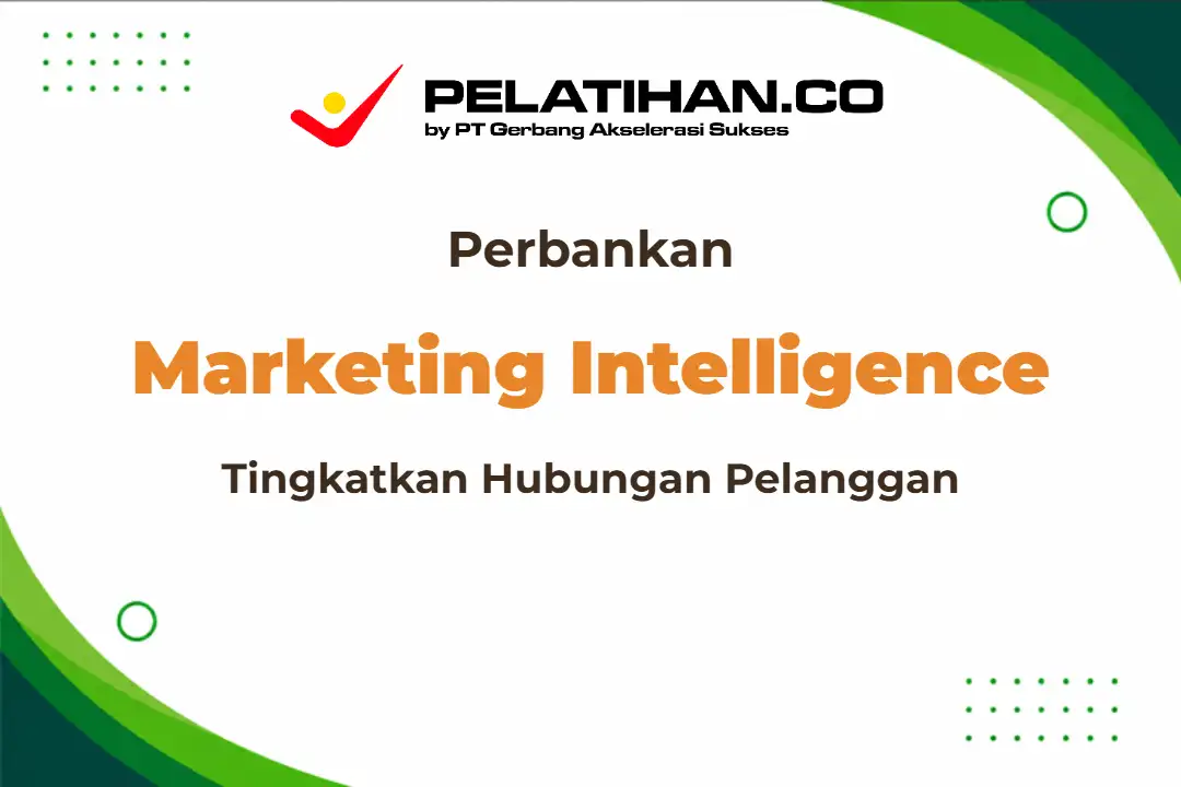 Pelatihan Marketing Intelligence Perbankan