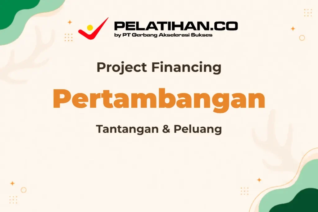 Project Financing Pertambangan