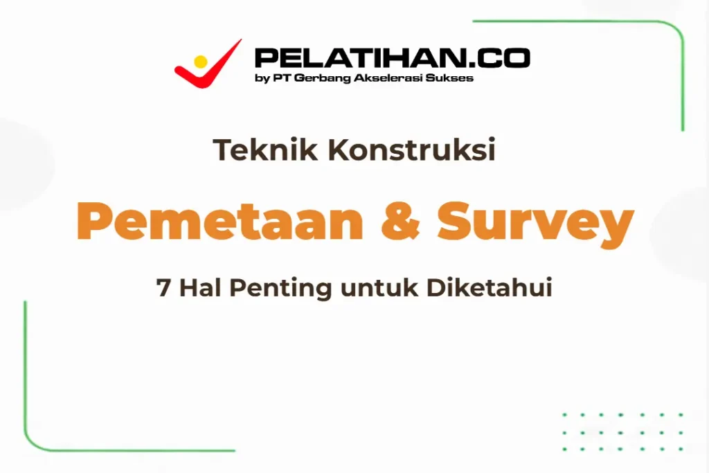 Teknik Pemetaan Survey Konstruksi