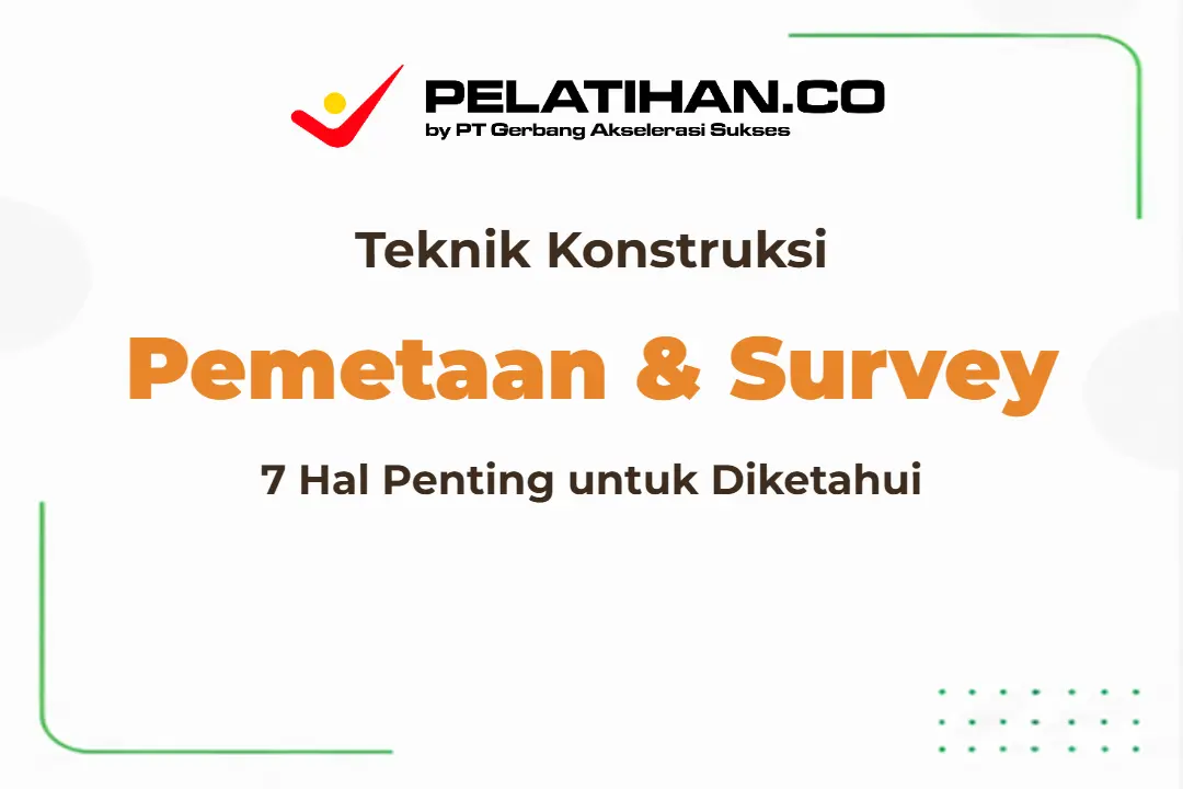 Teknik Pemetaan Survey Konstruksi