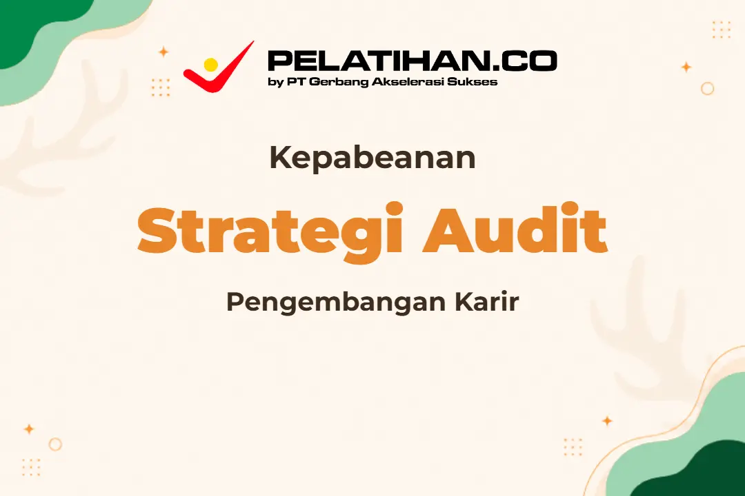 Audit Kepabeanan Pengembangan Karir