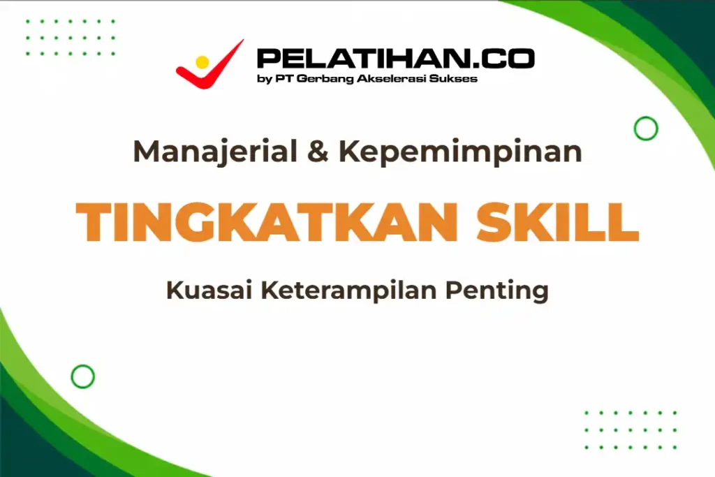 Training Keterampilan Manajerial Kepemimpinan