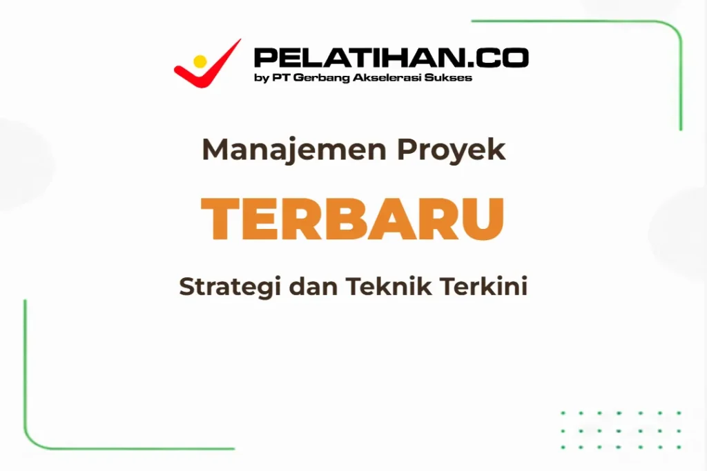 Training Manajemen Proyek Terbaru
