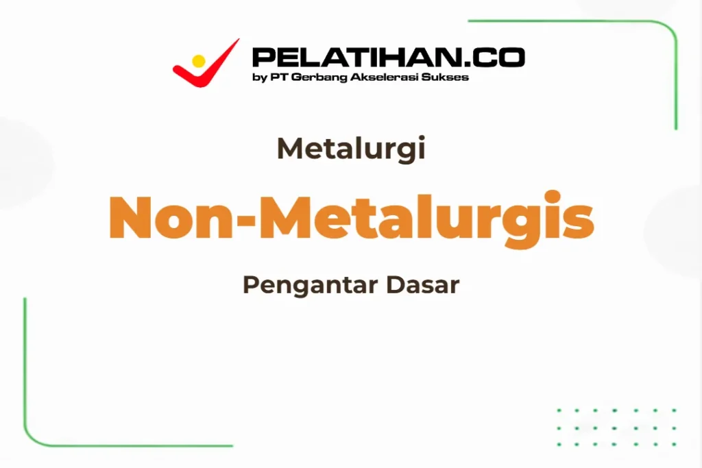 Training Metallurgy For Non Metallurgist