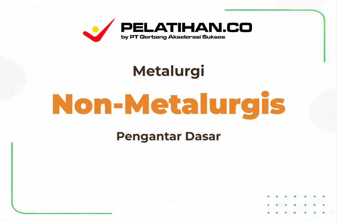 Training Metallurgy For Non Metallurgist