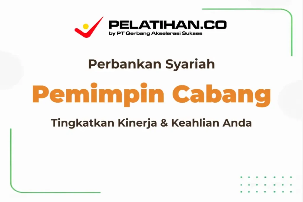 Training Pemimpin Cabang Bank Syariah