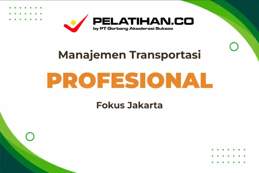 Training Profesional Manajemen Transportasi Darat
